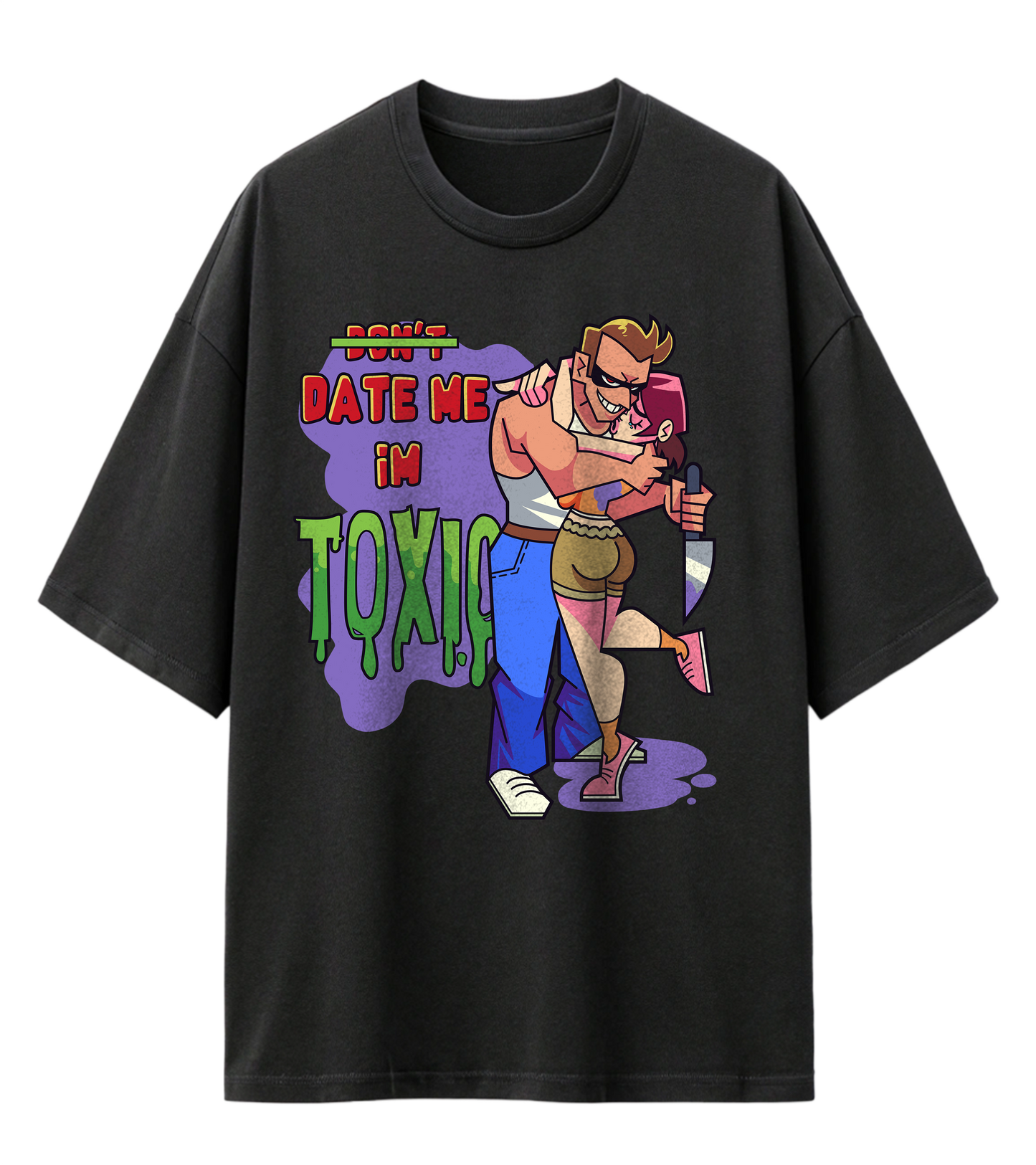 DATE ME, I'M TOXIC (OVERSIZED TEE)
