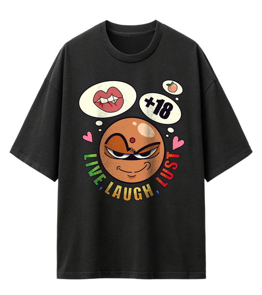 LIVE, LAUGH, LUST (OVERSIZED TEE)