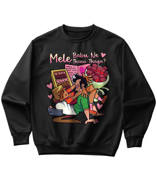 MELE BABU NE THANA THAYA (SWEATSHIRT)